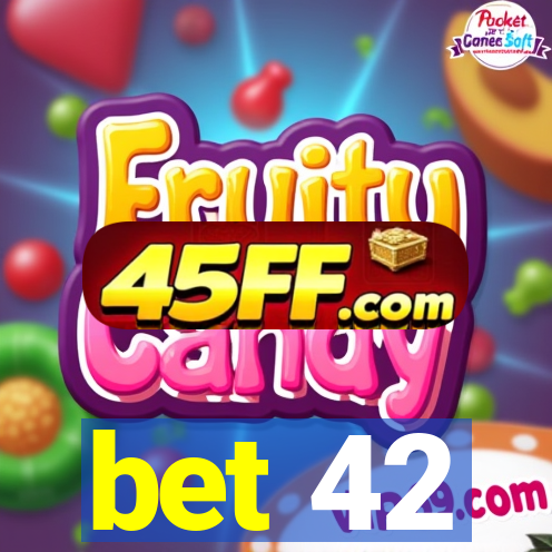 bet 42